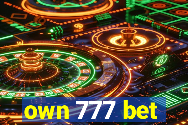 own 777 bet